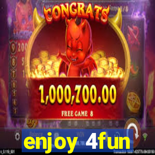 enjoy 4fun
